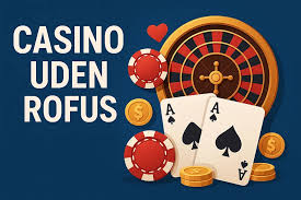 Bedste Online Casino Uden Rofus - Spil og Vind Uden Bekymringer
